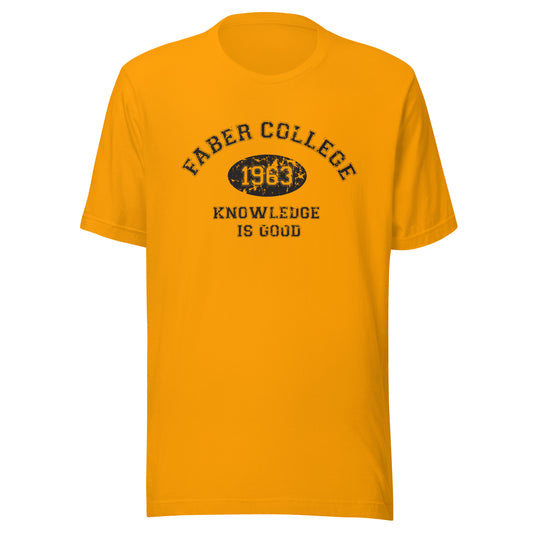 Faber College Knowledge Is Good Unisex t-shirt